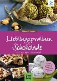 Pralinen und Schokolade 1-2-3 aus dem Thermomix® : Lieblingspralinen: 40 Rezepte für Trüffel, handgeschöpfte Schokolade und Konfekt (RatzFatz) （2016. 64 S. 24 cm）