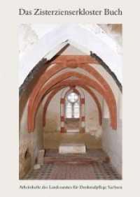 Das Zisterzienserkloster Buch : Arbeitsbericht zur Bauforschung （2., überarb. Aufl. 2013. 112 S. 165 Abbildungen. 297 mm）
