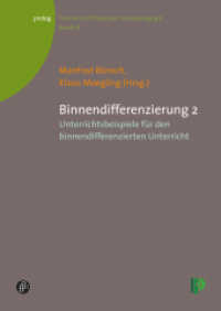 Binnendifferenzierung. Teil 2 : Unterrichtsbeispiele für den binnendifferenzierten Unterricht (Theorie und Praxis der Schulpädagogik 18) （2012. 223 S. 30 Abb. 24 cm）