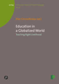 Education in a Globalized World - Teaching Right Livelihood : Teaching Right Livelihood (prolog - Theorie und Praxis der Schulpädagogik 30) （2016. 154 S. 24 cm）