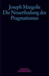Die Neuerfindung der Pragmatismus （1., Aufl. 2004. 229 S. 22.2 cm）