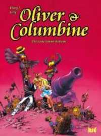 Oliver & Columbine 9 : Die Gute-Laune-Kanone （1., Aufl. 2009. 48 S. farb. Comics. 29.7 cm）