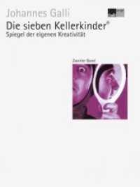 Die sieben Kellerkinder Bd.2 : Spiegel der eigenen Kreativität (Galli script) （2. Aufl. 2010. 102 S. m. Abb. 20,5 cm）