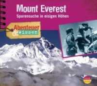 Abenteuer & Wissen: Mount Everest, 1 Audio-CD : Spurensuche in eisigen Höhen. 51 Min.. Lesung. (Abenteuer & Wissen SONDERBD) （2., überarb. Aufl. 2006. 12.5 x 13.9 cm）