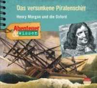 Abenteuer & Wissen: Das versunkene Piratenschiff, Audio-CD : Henry Morgan und die Oxford. Spannendes Abenteuer-Feature mit Original-Interview, Musik und Geräuschen. 63 Min.. Lesung. (Abenteuer & Wissen) （veränd. Aufl. 2008. 12.5 x 13.9 cm）