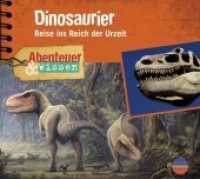 Abenteuer & Wissen: Dinosaurier, 1 Audio-CD : Reise ins Reich der Urzeit. 80 Min.. Lesung. (Abenteuer & Wissen) （veränd. Aufl. 2008. 12.5 x 13.9 cm）