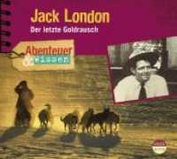 Abenteuer & Wissen: Jack London, Audio-CD : Der letzte Goldrausch. 45 Min.. Lesung. (Abenteuer & Wissen) （Aufl. 2008. 12.5 x 13.9 cm）