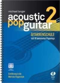 Acoustic Pop Guitar 2 Bd.2 （2006. 188 S. Noten, Griffbild. u. Zeichn. sowie Tabulatur. 30 cm）