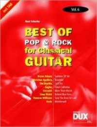 Best of Pop & Rock for Classical Guitar Vol.6 （2004. 52 S. Noten u. Tabulatur m. Griffbild. u. Akkordsymb. 30,5 cm）