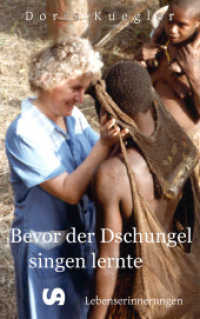 Bevor der Dschungel singen lernte : Lebenserinnerungen （2015. 352 S. 0 Abb. 21.5 cm）