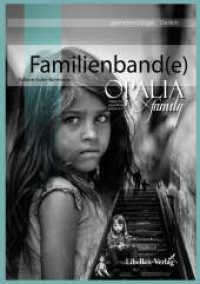 Familienbande : aus der Buchreihe des Vereins Opalia Family e.V. （2023. 157 S. 210 cm）