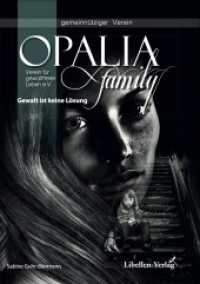 Gewalt ist keine Lösung : aus der Buchreihe des Vereins Opalia Family e.V. （2023. 145 S. 210 cm）
