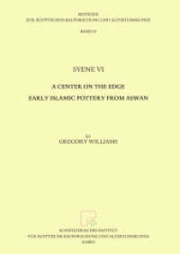 Syene VI : A Center on the Edge. Early Islamic Pottery from Aswan (Beiträge zur ägyptischen Bauforschung und Altertumskunde 24) （erste. 2022. 200 S. 55 meist farbige Abbildungen und 29 Farbtafeln. 35）