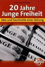 20 Jahre Junge Freiheit : Idee und Geschichte einer Zeitung （2006. 302 S. m. zahlr. Abb. 25 cm）