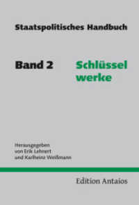 Staatspolitisches Handbuch. Bd.2 Schlüsselwerke （2010. 259 S. 22,5 cm）