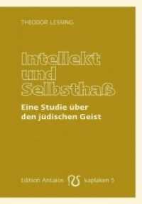 Intellekt und Selbsthaß : Eine Studie über den jüdischen Geist (Kaplaken .5) （2. Aufl. 2007. 64 S. 15.5 cm）