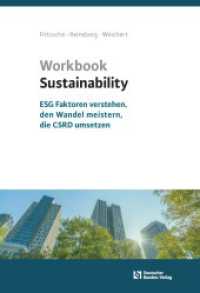 Workbook Sustainability : Workbook Sustainability - ESG Faktoren verstehen, den Wandeln meistern, die CSRD umsetzen （2024. 200 S. 24.4 cm）
