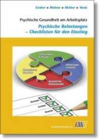 Psychische Gesundheit am Arbeitsplatz : Psychische Belastungen - Checklisten für den Einstieg （5., überarb. Aufl. 2016. 80 S. 21 cm）
