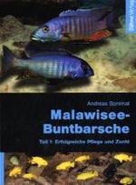 Malawisee-Buntbarsche. Tl.1 Tl.1 : Erfolgreiche Pflege und Zucht （4. Aufl. 2002. 117 S. m. zahlr. Farbfotos. 240 mm）