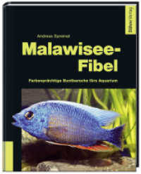 Malawisee-Fibel : Farbenprächtige Buntbarsche fürs Aquarium （2. Aufl. 2016. 93S. m. 150 Abb. 22 cm）
