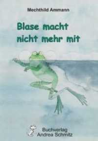 Blase macht nicht mehr mit （1., Auflage. 2012. 32 S. m. zahlr. bunten Bild. 295 mm）