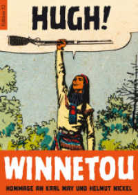 HUGH! WINNETOU - HOMMAGE AN KARL MAY UND HELMUT NICKEL : Hommage an Karl May und Helmut Nickel （2011. 96 S. Comics）
