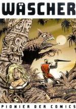 Wäscher - Pionier des Comics （2009. 60 S. farb. Comics. 30 cm）