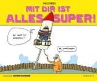 MIT DIR IST ALLES SUPER! : SCHÖNE SCHEISSE BAND # 3 (Schöne Scheiße .3) （NEUERSCHEINUNG. 2019. 128 S. 120 Abb. 25 cm）