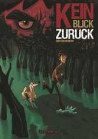 Kein Blick Zurück （2011. 96 S. Comics）