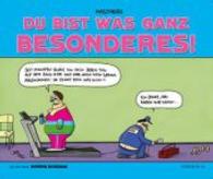 Du bist was ganz Besonderes (Schöne Scheiße 2) （144 S. farb. Cartoons. 210 x 251 mm）