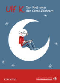 Ulf K. - Der Poet unter den Comiczeichnern : Katalog zur Werkschau in der Ludwiggalerie in Oberhausen （2012. 80 S. 200 Abb. 237 mm）