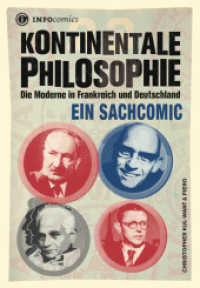 "Kontinentale" Philosophie : Die Moderne in Frankreich und Deutschland. Ein Sachcomic (Infocomics) （2. Aufl. 2013. 176 S. m. zahlr. Comics. 18 cm）