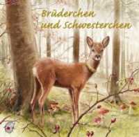 Brüderchen und Schwesterchen, 1 Audio-CD : Ein Märchen von den Brüdern Grimm. 60 Min. (Klassische Musik und Sprache) （2013. 144 x 126 mm）