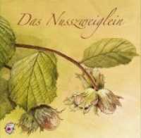 Das Nusszweiglein, 1 Audio-CD : Ein Märchen von Ludwig Bechstein, neu erzählt von Ute Kleeberg. 60 Min. (Klassische Musik und Sprache) （2014. 141 x 125 mm）
