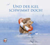 Und der Igel schwimmt doch!, Audio-CD : Jubiläumsausgabe 25 Jahre Edition SEE-IGEL. CD Standard Audio Format (Klassische Musik und Sprache erzählen) （2021. 12 x 14 cm）