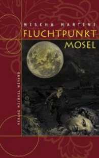 Fluchtpunkt Mosel (Waldemar Bock 8) （2006. 256 S. 10 SW-Abb. 19 cm）