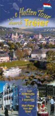 E flotten Tour duerch Tréier : Stadtführer （2007. 24 S. mit 1 Stadtpl. 21 cm）