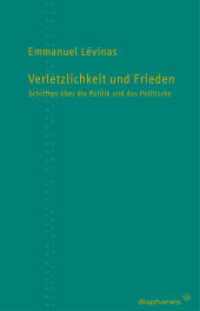 Verletzlichkeit und Frieden : Schriften über die Politik und das Politische. Hrsg. u. m. e. Vorw. v. Pascal Delhom u. Alfred Hirsch (TransPositionen) （2007. 256 S. 21 cm）