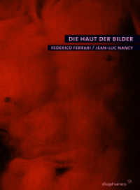 Die Haut der Bilder （2006. 144 S. 26 sw. Abb. 19 cm）