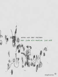 Der Jude als Medium : 'Jud Süß'. Diss. (Thesen) （2005. 352 S. 24 sw. Abb. 20.5 cm）