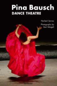 Pina Bausch : Dance Theatre （2008. 279 S. Bildteil 56 Seiten. 24 cm）