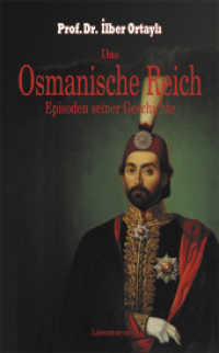 Das Osmanische Reich. Episoden seiner Geschichte : Episoden seiner Geschichte （2012. 200 S. 21 cm）