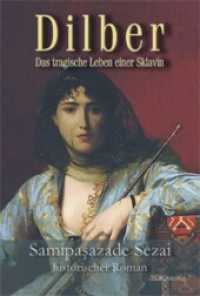 Dilber : Das tragische Leben einer Sklavin （2013. 165 S. 20 cm）