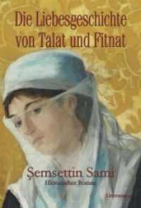 Die Liebesgeschichte von Talat und Fitnat : Historischer Roman （2013. 154 S. 20 cm）