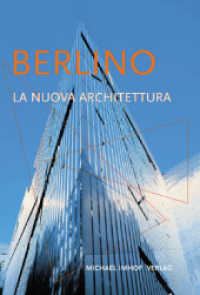 Berlino La Nuova Architettura : Guida agli edifici costruiti dal 1989 ad oggi （8., bearb.  Aufl. 2011. 160 S. 390 Farbfotos. 24 cm）