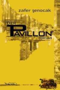 Der Pavillon : Roman （2009. 176 S. 10 Abb. 21 cm）
