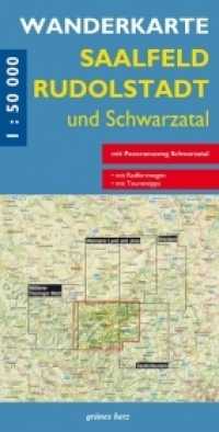 Wanderkarte Saalfeld, Rudolstadt und Schwarzatal : Mit Stadtilm, Orlamünde, Bad Blankenburg, Pößneck, Neuhaus, Leutenberg. Maßstab 1:50.000. Mit Panoramaweg Schwarzatal. 1 : 50.000 (Wanderkarte) （5., überarb. Aufl. 2018  11 Farbfotos 680 x 900 mm）