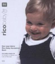 rico baby Bd.2 : Das neue kleine Rico Baby Handstrick Buch (rico baby Bd.2) （2008. 44 S. m. zahlr. farb. Illustr. 24 cm）