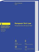 ヨーロッパの不法行為法：東欧と西欧からの視点<br>European Tort Law : Eastern and Western Perspectives (Europäisches Privatrecht Bd.5) （2007. XIV, 379 p. 23 cm）