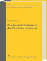 Das Pers&ouml;nlichkeitsrecht des Einzelnen im Internet (Studien zum Internationalen Privat- und Verfahrensrecht Bd.5) （2006. 587 S. 205 mm）